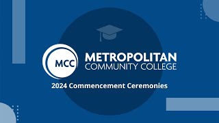 Metropolitan Community College Kansas City – 2024 Commencement – 1 pm [upl. by Ekaterina204]