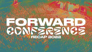 Forward 2022 Recap [upl. by Odlabso]