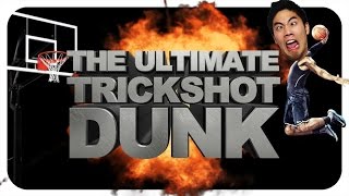 The Ultimate Trickshot Dunk [upl. by Verdha]