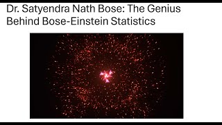 Dr Satyendra Nath Bose The Genius Behind BoseEinstein Statistics [upl. by Fanechka]