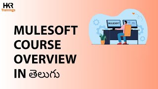 What is Mulesoft  Mulesoft Overview  Mulesoft Tutorial  Mulesoft Training Details in తెలుగు  HKR [upl. by Brothers]