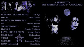 A TRIBUTE TO  THE SISTERS OF MERCY  FLOODLAND Various Artists Covers [upl. by Yruoc]