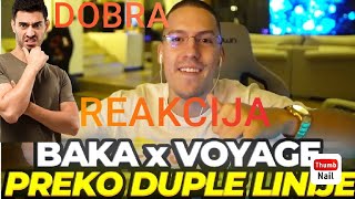 REAKCIJA NA VOYAGE x BAKA PRASE PREKO DUPLE LINIJEDOBRA [upl. by Yerhcaz]