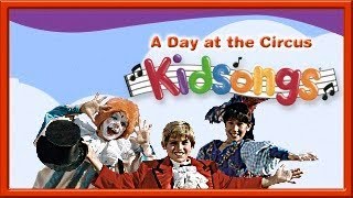 Kidsongs A Day at the Circus [upl. by Ergener]