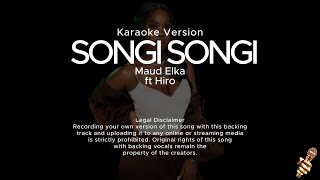 Maud Elka ft Hiro  Songi Songi Karaoke Version [upl. by Allicirp]