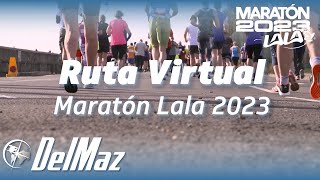 Ruta Virtual Maratón LALA 2023 [upl. by Yelsnit]