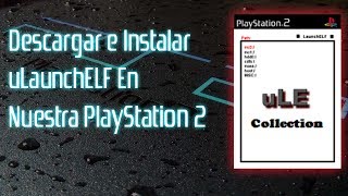 Descargar e Instalar uLaunchELF En Nuestra PlayStation 2 PS2  DarkWishMaster [upl. by Wilber]