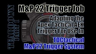 MampP22 TRIGGER SYSTEM from TDCtactical PART1 quotTEARDOWNquot [upl. by Natlus951]