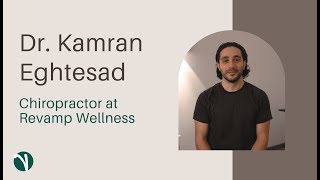 Dr Kamran Eghtesad  Chiropractor at Revamp Wellness [upl. by Odarnoc]