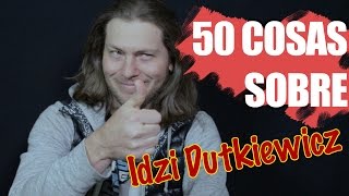 50CosasSobreMi Idzi Dutkiewicz Iron Man [upl. by Mears]