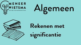 Natuurkunde uitleg Algemeen 5 Rekenen met significantie [upl. by Aerdnaed]