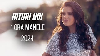 MANELE NOI 2024 MIX 1 ORA 🪗🔥 Hituri Noi Muzica 2024 💕 Playlist Manele Noi YouTube [upl. by Sherburne]