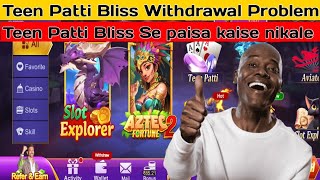 Teen Patti Bliss Withdrawal Pending   Teen Patti Bliss Withdrawal Problem Solve poker [upl. by Shaw]