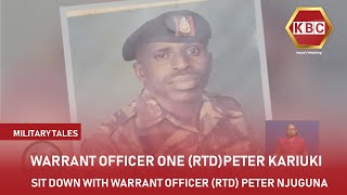 Military Tales I Sit down with Warrant Officer One Rtd Peter Njuguna Kariuki [upl. by Whelan]