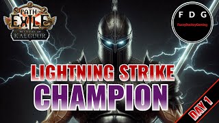 Early Day 1 Update Lightning Strike Champion POE 325 [upl. by Nhguaval]