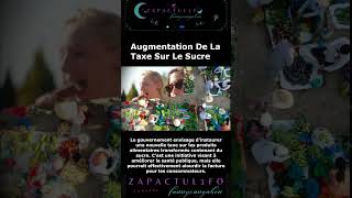 Augmentation De La Taxe Sur Le Sucreshortpour youtube augmentation sucre inflation information [upl. by Sagerman]