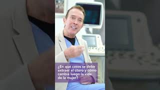 ¿En qué casos se debe EXTRAER EL ÚTERO y cómo cambia luego la vida de la mujer [upl. by Berardo584]