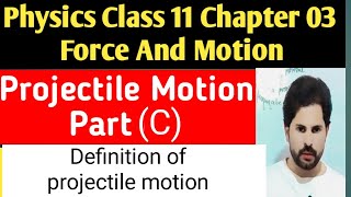 projectile motion part C Projectile motion class 11  11th Physics ch 3  Fsc ICS part 1 urdu hin [upl. by Nivrehs]