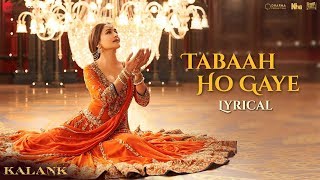 Tabaah Ho Gaye  Lyrical  Kalank  Madhuri Varun amp Alia  Shreya  Pritam  Amitabh  Abhishek [upl. by Icul]