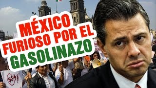 GASOLINAZO MARCHAS PROTESTAS Y SAQUEOS EN MÉXICO  PEÑA NIETO MIENTE Y DICE QUE NO ES SU CULPA [upl. by Bayly851]