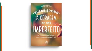 Audiolivro completo  A CORAGEM DE SER IMPERFEITO  Brené Brown Audiobook [upl. by Matazzoni]