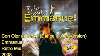 Emmanuel  Con Olor a Hierba Dance Guitar Version [upl. by Egreog959]