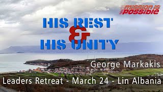 His Rest amp His Unity  Gathering in Lin Alb enal  George Markakis [upl. by Melissa]