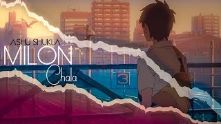 Milon Chala  Ashu Shukla  Lyrics Video [upl. by Aronal664]