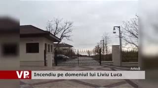 Incendiu pe domeniul lui Liviu Luca [upl. by Libbna]