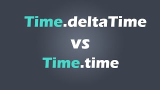 What is the difference between TimedeltaTime and Timetime in unity [upl. by Safir]