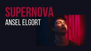 Ansel Elgort  Supernova Lyric Video [upl. by Melamie510]