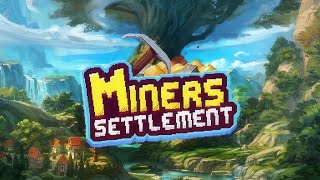 Miners Settlement  GamePlay PC [upl. by Betteanne]