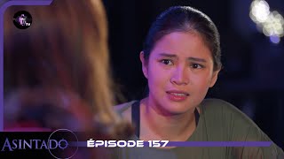 ASINTADO Episode 157 en français  HD [upl. by Etteloc]