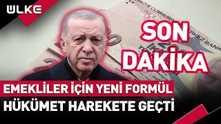 SONDAKİKA Emekliler İçin Yeni Formül Hükümet Harekete Geçti [upl. by Nauqram]