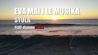 Stula  EVA I LE MUSIKA ft DonnieBeatz [upl. by Gomez]