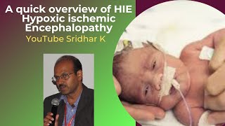 Overview of HIE Hypoxic ischemic encephalopathy in newborn Perinatal asphyxia Dr Sridhar K [upl. by Nosnevets]