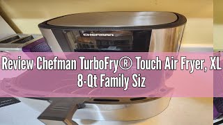 Review Chefman TurboFry® Touch Air Fryer XL 8Qt Family Size OneTouch Digital Control Presets Fr [upl. by Navets]