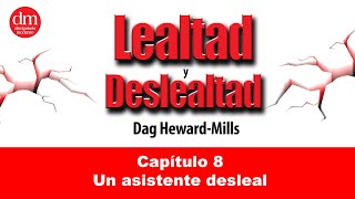 Un Asistente Desleal  Lealtad y Deslealtad Audiolibros por Dag HewardMills [upl. by Nwahsid577]