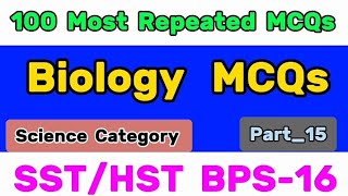 Biology MCQs  SST BPS16  SST Science Category  STS BPS5to15  MDCAT HST NTS PPSC FPSC [upl. by Inig]