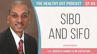 SIBO and SIFO with Dr Satish Rao  Ep 68 [upl. by Einre]