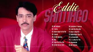 Lo Mejor Salsa Romantica de Eddie Santiago  Eddie Santiago Sus Grandes Cancíones [upl. by Neersin]