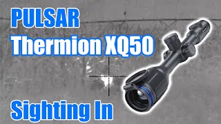 How To Sight In The Pulsar Thermion XQ50 [upl. by Nets]