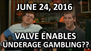 The WAN Show  VALVE Sued Over Underage Gambling Accusations  June 24 2016 [upl. by Airtina]