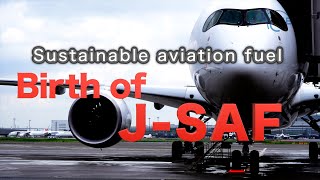 Birth of JSAF a Sustainable Aviation Fuel [upl. by Orr]