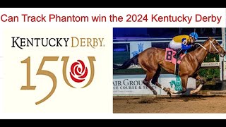 Can Track Phantom win the 2024 Kentucky Derby [upl. by Dulcinea156]