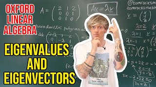 Oxford Linear Algebra Eigenvalues and Eigenvectors Explained [upl. by Ariec135]