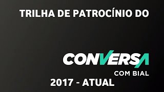 Trilha de Patrocínio do Conversa com Bial 2017  Atual [upl. by Lleznod]