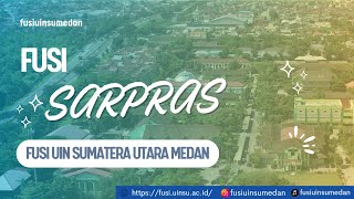 SARPRAS FUSI UINSU MEDAN [upl. by Oigroeg]