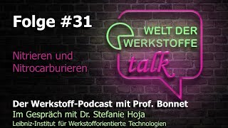 Welt der Werkstoffe  talk Folge 31 Dr Stefanie Hoja Nitrieren und Nitrocarburieren [upl. by Brebner]