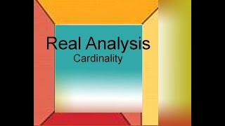 RealAnalysis Chapter 24 Cardinality [upl. by Farrar166]